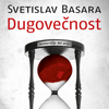 Novi roman Svetislava Basare, Dugovečnost