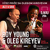 Roj Jang i Oleg Kireyev u programu JAZZ&SOUL na sceni SKC-a!