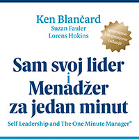 Sam svoj lider i Menadžer za jedan minut - Ultimativni vodič za postizanje uspeha